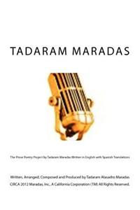 The Prose Poetry Project by Tadaram Maradas written in English with Spanish Translations
