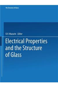Electrical Properties and the Structure of Glass / Elektricheskie Svoistva I Stroenie Stekla / Стеклообразное Состоянl