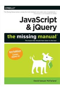 JavaScript & Jquery: The Missing Manual