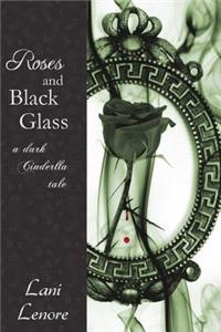 Roses and Black Glass