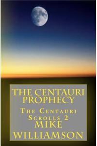 The Centauri Prophecy