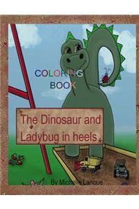 The Dinosaur and Ladybug in Heels: Coloring Book