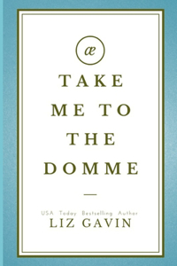 Take me to the Domme