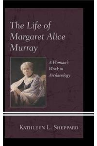 Life of Margaret Alice Murray