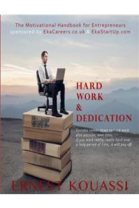 Hard Work & Dedication