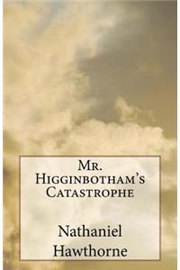 Mr. Higginbotham's Catastrophe