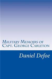 Military Memoirs of Capt. George Carleton