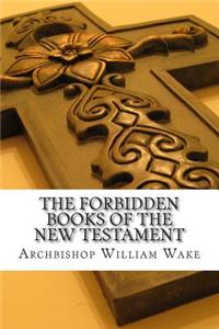The Forbidden Books of the New Testament