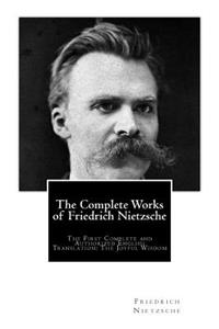 Complete Works of Friedrich Nietzsche