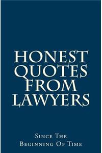 Honest Quotes From Lawyers