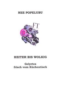 Heiter bis wolkig, Gelyrtes frisch vom Kuechentisch