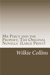 MR Percy and the Prophet, the Original Novella