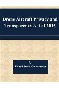 Drone Aircraft Privacy and Transparency Act of 2015