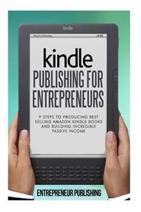 Kindle Publishing For Entrepreneurs