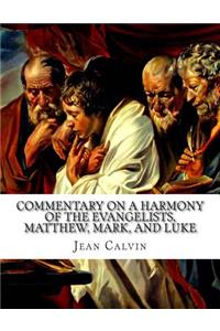 Commentary on a Harmony of the Evangelists, Matthew, Mark, and Luke, Volume 1