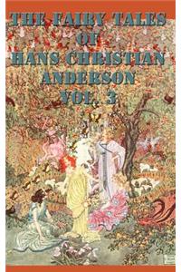 The Fairy Tales of Hans Christian Anderson Vol. 3