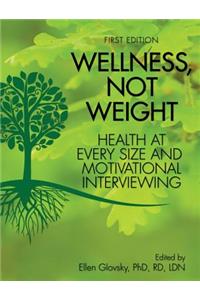 Wellness, Not Weight