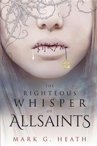 Righteous Whisper of Allsaints