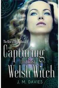 Capturing the Last Welsh Witch
