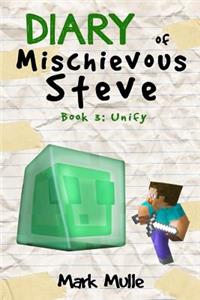 Diary of a Mischievous Steve (Book 3)