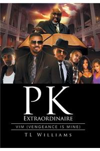 PK Extraordinaire