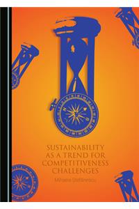 Sustainability as a Trend for Competitiveness Challenges