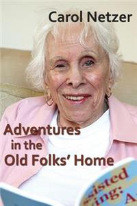 Adventures In The Old Folks Home