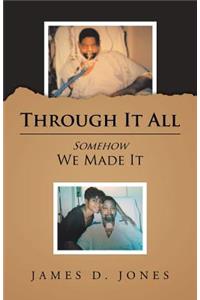Through It All