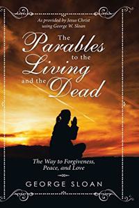 Parables to the Living and the Dead