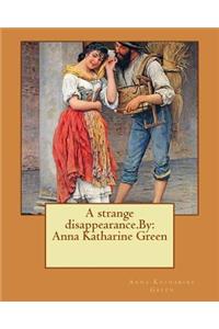 strange disappearance.By