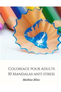 Coloriage Pour Adulte - 30 Mandalas Anti Stress