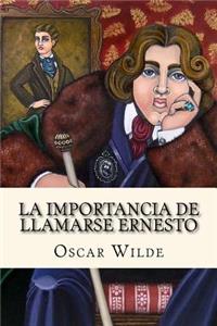 La Importancia de Llamarse Ernesto (Spanish Edition)