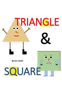 Triangle & Square!