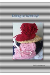 Knitting in Crochet Style: The Beauty of Crochet