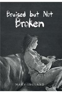 Bruised but Not Broken
