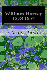 William Harvey 1578 1657