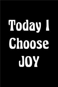 Today I Choose Joy
