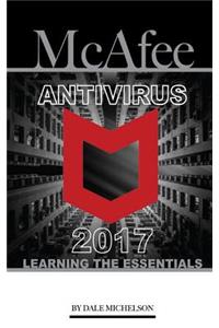 McAfee AntiVirus 2017: Learning the Essentials