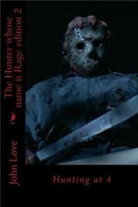 The Hunter Whose Name Is Rage Edition 2