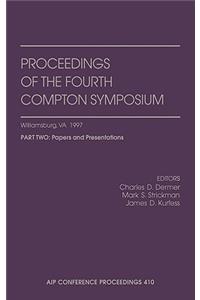 Proceedings of the Fourth Compton Symposium (2 Parts)