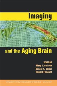 Imaging and the Aging Brain, Volume 1097