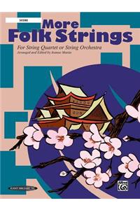 More Folk Strings for String Quartet or String Orchestra
