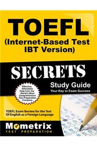 TOEFL Secrets (Internet-Based Test IBT Version) Study Guide