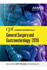 CPT Coding Essentials for General Surgery and Gastroenterology 2019