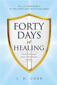 Forty Days of Healing