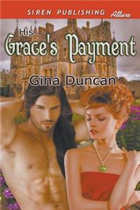 His Grace's Payment (Siren Publishing Allure)