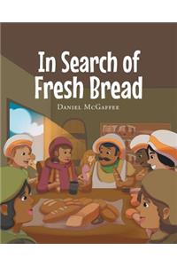 In Search of Fresh Bread