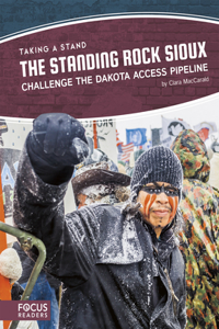Standing Rock Sioux Challenge the Dakota Access Pipeline