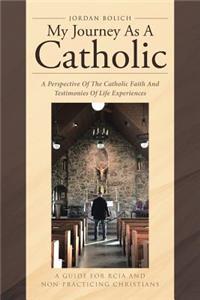 My Journey As A Catholic
