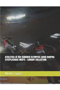 ATHLETICS at the SUMMER OLYMPICS 3000 metres STEEPLECHASE MEN'S - LIBRARY COLLECTION